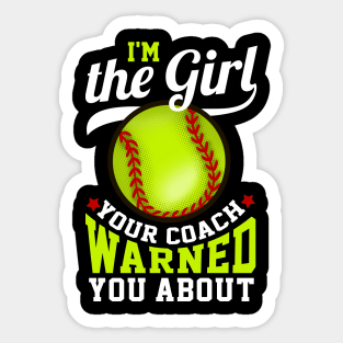 I'm The Girl Your Coach Warned You About - Tennis Sticker